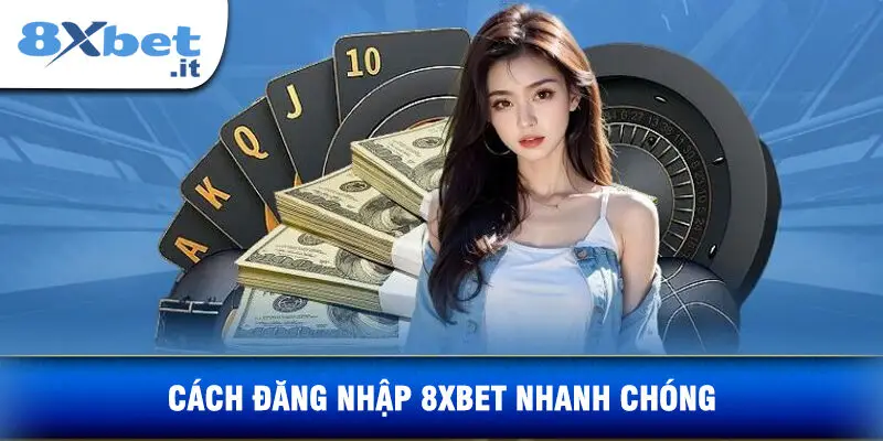 Các Bước Đăng Nhập Vào 8xbet